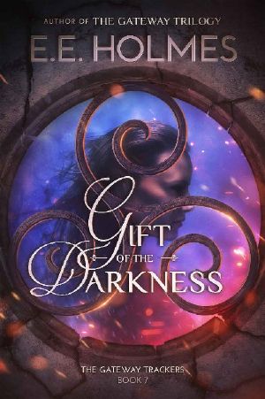 [The Gateway Trackers 07] • Gift of the Darkness